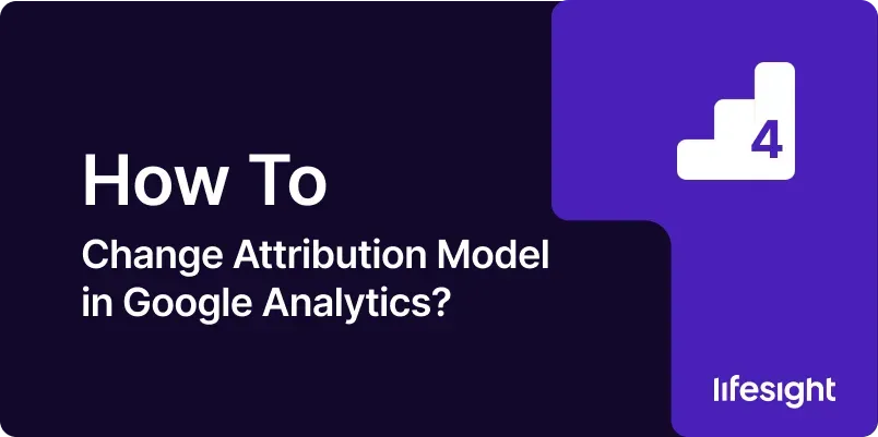 How-to-Change-Attribution-Model-in-Google-Analytics-bae95ba1d7 How to Change Attribution Model in Google Analytics bae95ba1d7 - Lifesight