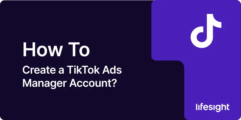 How-to-Create-a-Tik-Tok-Ads-Manager-Account-482e676844 How to Create a Tik Tok Ads Manager Account 482e676844 - Lifesight