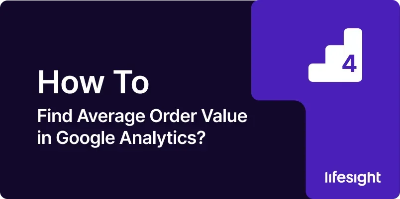 How-to-Find-Average-Order-Value-in-Google-Analytics-bdb60bc1c2 How to Find Average Order Value in Google Analytics bdb60bc1c2 - Lifesight