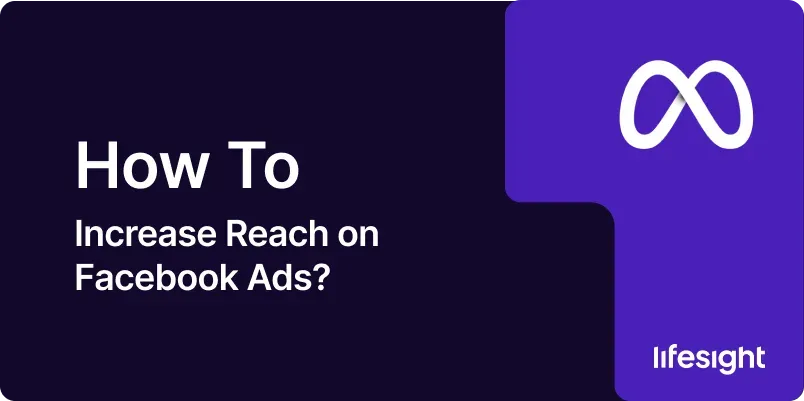 How-to-Increase-Reach-on-Facebook-Ads-2e228135ea How to Increase Reach on Facebook Ads 2e228135ea - Lifesight