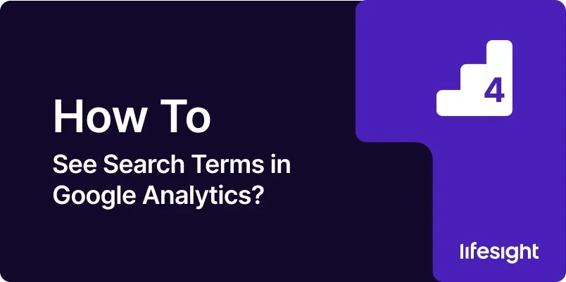 How-to-See-Search-Terms-in-Google-Analytics-94741066cc How to See Search Terms in Google Analytics 94741066cc - Lifesight
