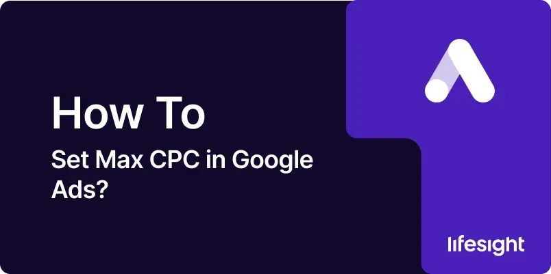 How-to-Set-Max-CPC-in-Google-Ads-c183c01ad5 How to Set Max CPC in Google Ads c183c01ad5 - Lifesight