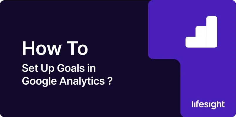 How to Set Up Goals in Google Analytics How to Set Up Goals in Google Analytics