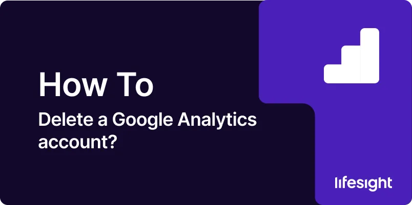 how-to-delete-a-Google-Analytics-account-1x-120f4d76f8 how to delete a Google Analytics account 1x 120f4d76f8 - Lifesight