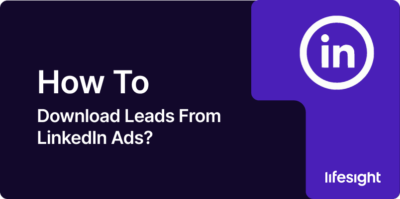 How to Download Leads From LinkedIn Ads How to Download Leads From LinkedIn Ads