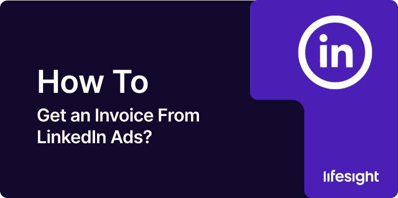 How to Get an Invoice From LinkedIn Ads How to Get an Invoice From LinkedIn Ads