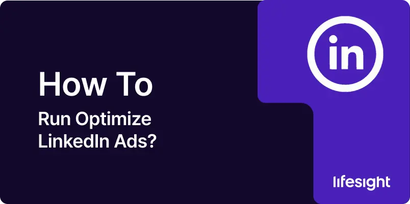 How to Optimize LinkedIn Ads How to Optimize LinkedIn Ads