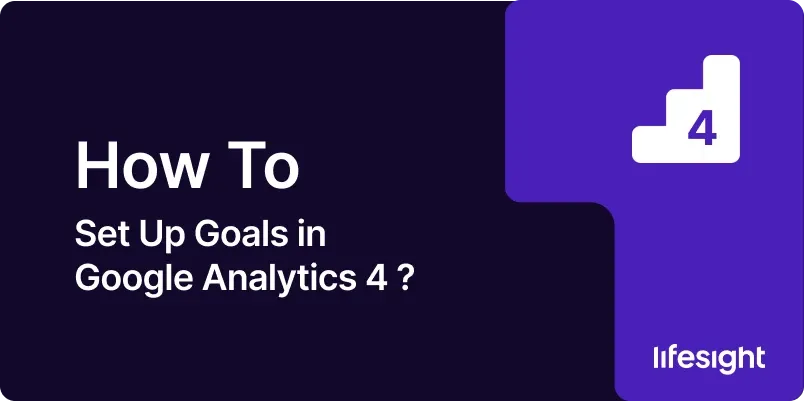 how-to-set-up-goals-in-google-analytics-4 How to Set Up Goals in Google Analytics 4
