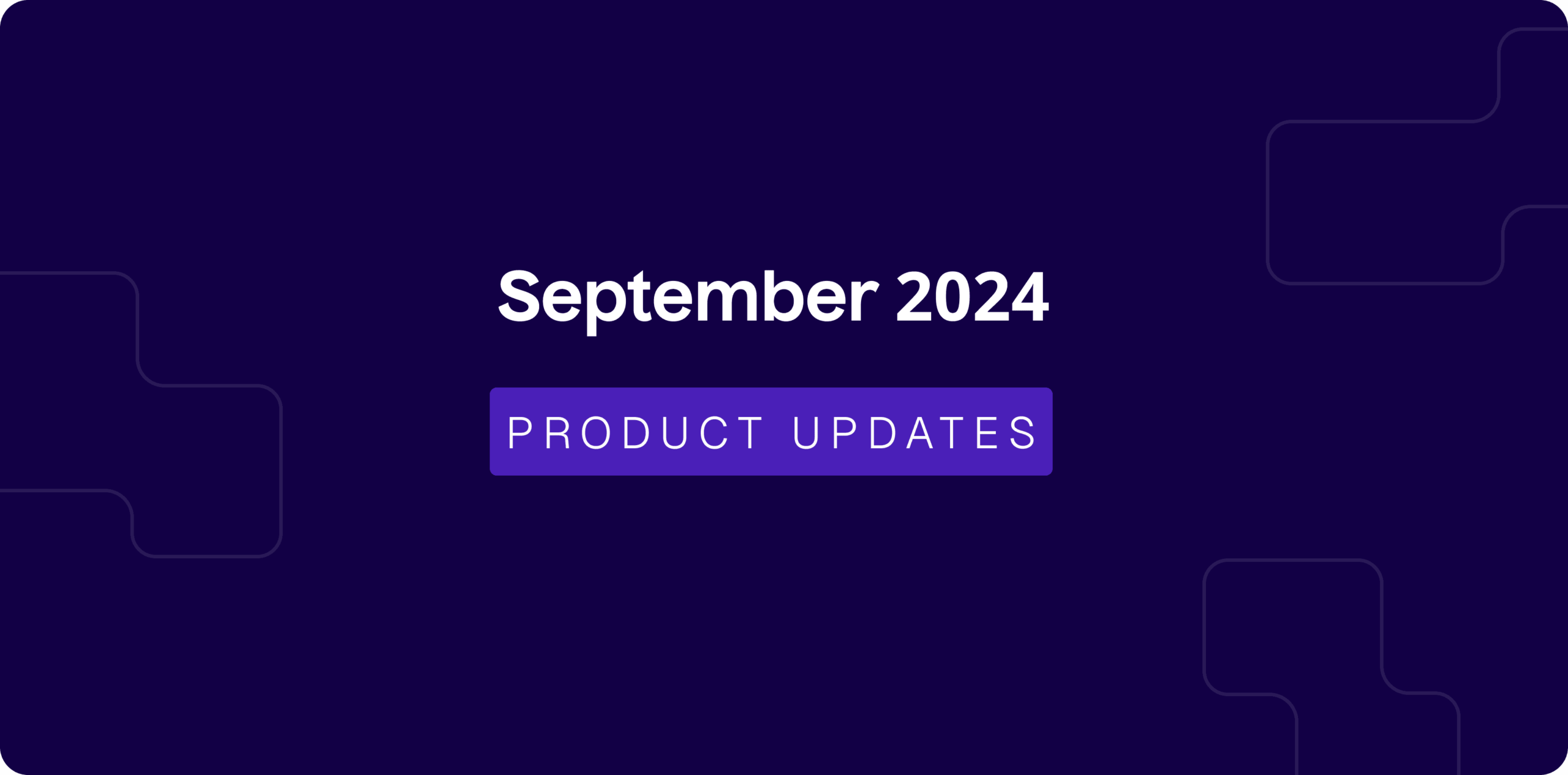 sept 2024 Product Updates 10c4e3c0c6 - Lifesight
